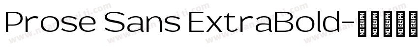 Prose Sans ExtraBold字体转换